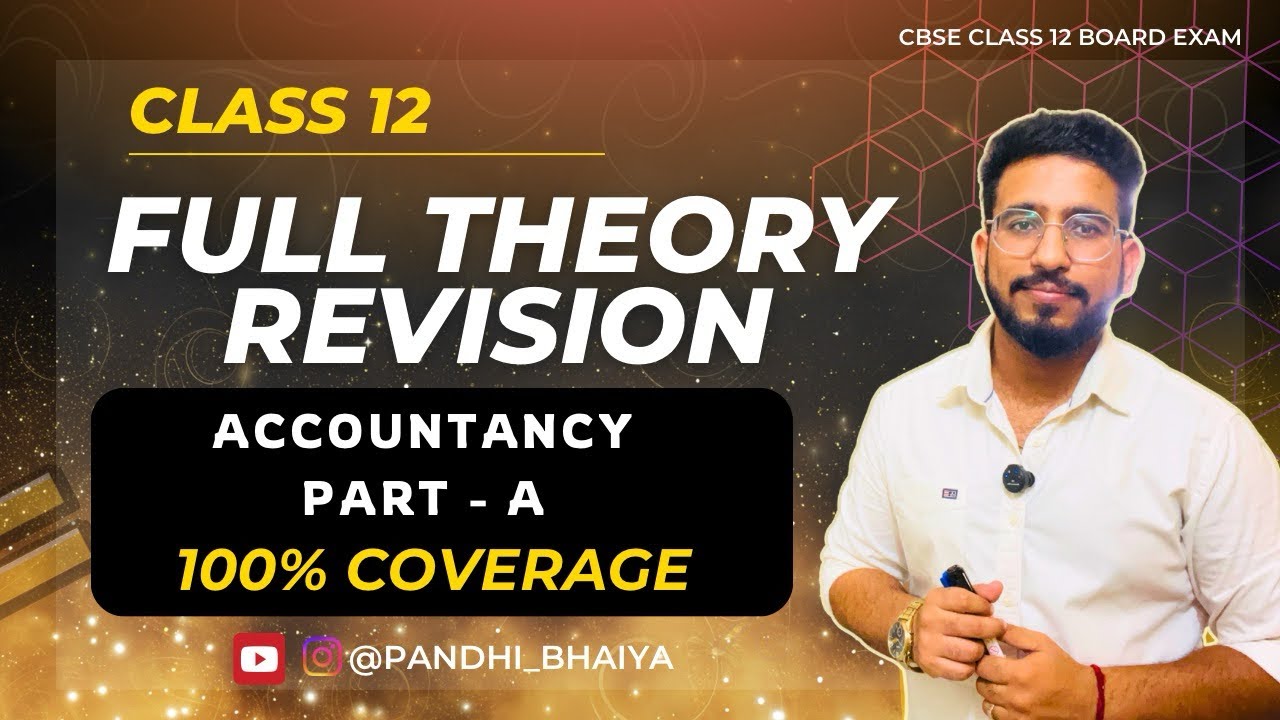 Class 12 Accountancy Part A Full Theory Revision | 100% CBSE Board Exam ...