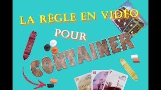 La règle en vidéo pour le jeu Container