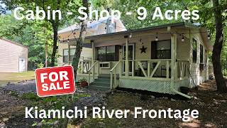 Cabin   Shop   9 Acres   Kiamichi River Frontage   Ouachita National Forest - FOR SALE
