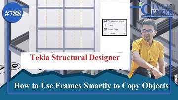 Tekla Structural Designer ||Smart use of Frames to copy Beams or any Structural Element