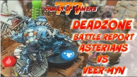 Deadzone Battle Report-Asterians Vs Veer-Myn