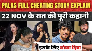 Smriti न Palash क रग हथ पकड उस Choreographer क सथ Full Drama Of 22 November Night