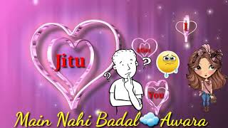Mujhko galat na samajhna Main Badal Awara Dil Ki diwaro pe Maine Naam Likha Hai Tumhara