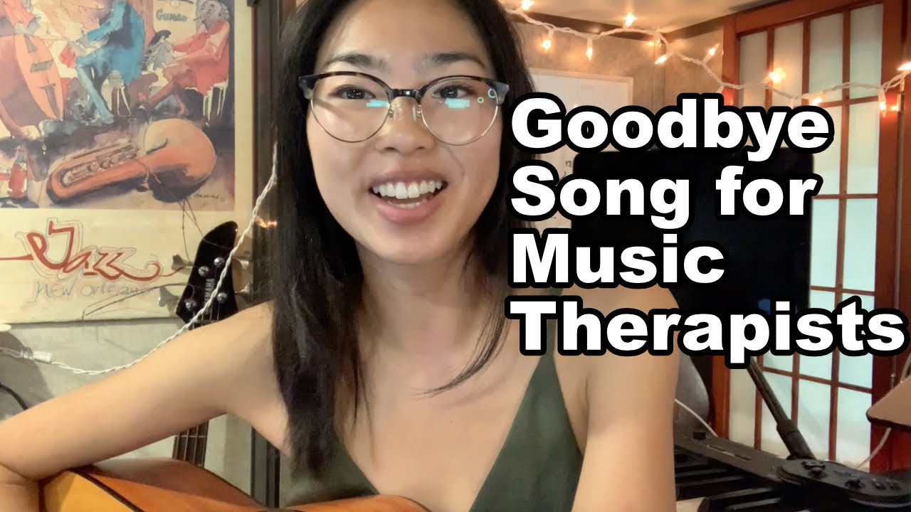 Goodbye Song for Music Therapy Sessions Songs for Music Therapists