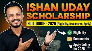 Ishan Uday Scholarship 2026: Eligibility, Documents, Application Process | Full Guide - By Yr Helper