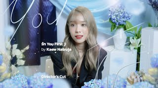 MV 'รัก You First ;) by Kaew Natruja (Director's Cut)' OST. Backstage ชอบตอนเธอรัก