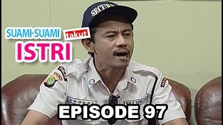 Suami Suami Takut Istri Episode 97 Pura Pura Sudah Mampu