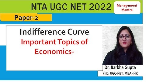 Indifference Curve, Meaning, Properties, Economics, NTA UGC NET, by Dr. Barkha Gupta