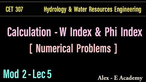 CET 307 - HWRE | Numericals of Infiltration Indices - W & Phi Indices | Mod 2- Lec 5 | S5 KTU Civil