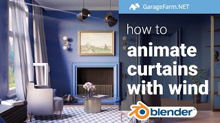 How to animate curtains in Blender?