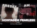 ALIGHT MOTION PRESET || MONTAGEM FEARLESS
