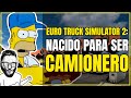 Nacido para ser camionero  euro truck simulator 2