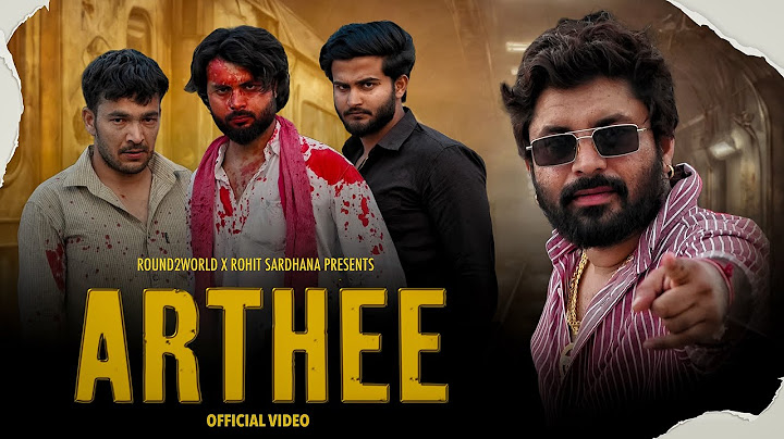 Arthee || Official video  || Rohit Sardhana || Round 2 World || Harendra Nagar