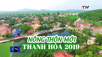 Những kết quả nổi bật trong chương trình xây dựng Nông thôn mới của tỉnh Thanh Hóa năm 2019