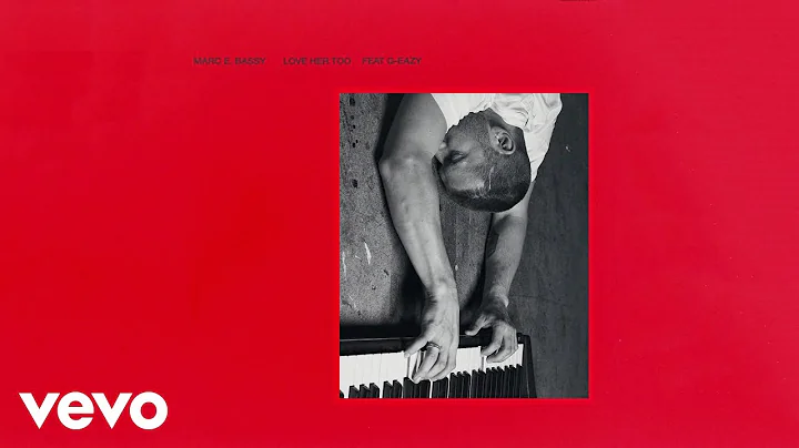 Marc E. Bassy - Love Her Too (Audio) ft. G-Eazy