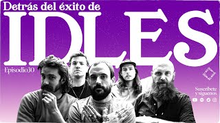 DISCO DOBLE E30 💿📀 Detrás del éxito de IDLES 🎤🎸