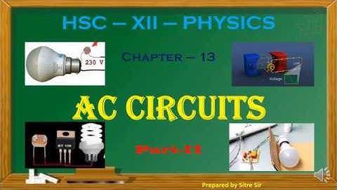 13 AC Circuits Part II | HSC | XII | Physics | Maharashtra Board | New Syllabus
