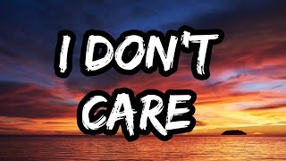 Ed Sheeran | I Dont Care | Justin Bieber | Lyrics