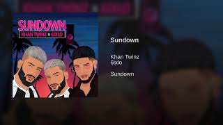 Khan Twins X 6ixio - Sundown ( Official Audio  )