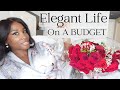 10 Ways To Live A SOFT LIFE On A BUDGET | How to Live a Soft Life | Woman of Elegance