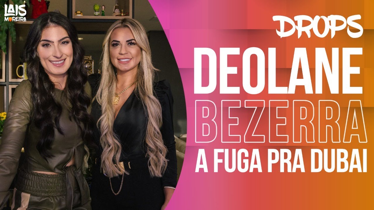 O OUTRO LADO DA VIAGEM PRA DUBAI! DRA DEOLANE BEZERRA | Drops