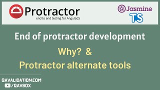 End of protractor e2e development | Why | alternate tools screenshot 2