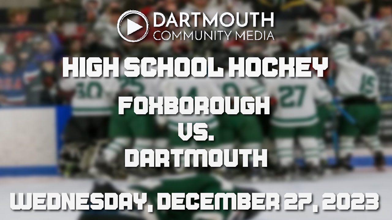 dartmouth-high-school-ice-hockey-vs-foxborough-youtube