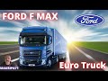 Euro Truck || #5 Ford F MAX
