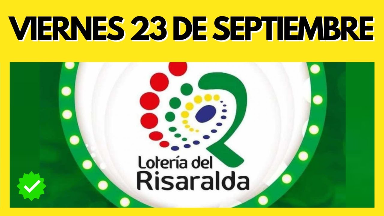 RESULTADO de la LOTERIA DE RISARALDA del VIERNES 23 DE SEPTIEMBRE DE 2022 – Chance y Loterías ✅
