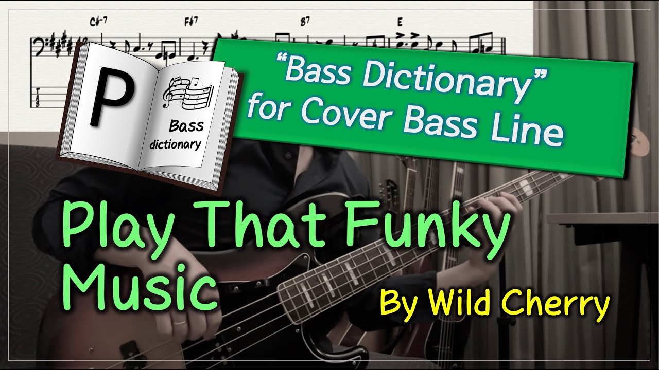 [Bass Dictionary] Play That Funky Music - Wild Cherry - 10 minute Cover ...