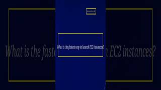 Fastest Ways to Launch EC2 Instances