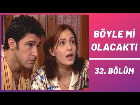Böyle mi Olacaktı | 32. Bölüm