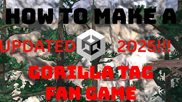 How To Make A Gorilla Tag Fan Game UPDATED!!!