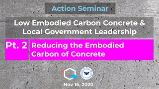 LECC Action Seminar Pt. 2: Reducing the Embodied Carbon of Concrete (with Dr. Matthew P. Adams).