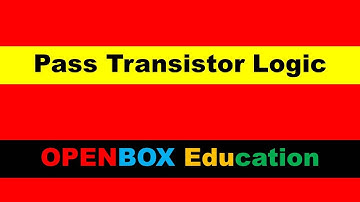 Pass Transistor Logic | VLSI Design