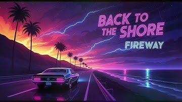 Fireway - Back to the Shore ( AOR Melodic Rock )