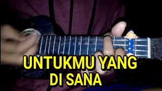 UNTUKMU YG DISANA Cover Kentrung Senar 4 By @Iqbalzauhari