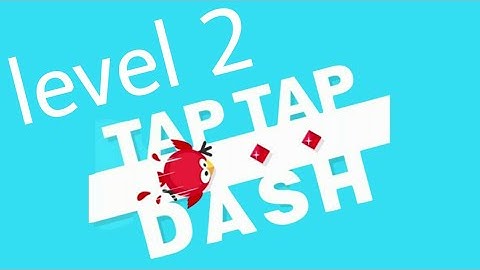 Tap tap dash level 2 complete
