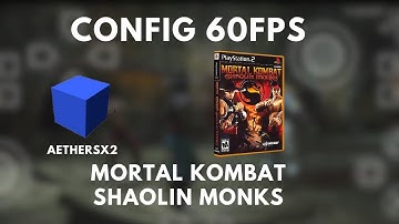 Config 60Fps Mortal Kombat Shaolin Monks Aethersx2 for Helio G99, G85, Snapdragon 665, Snapdragon680
