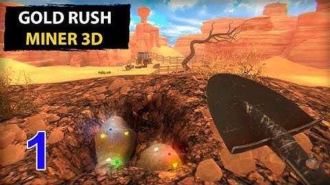 😱 Gold Rush Miner Simulator 3D  - Gameplay Walkthrough Part 1 (Android, iOS) 📺