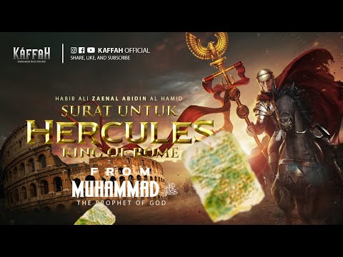 Isi Surat Nabi Untuk Hercues (HERACLIUS) Raja Romawi Yang Ingin Masuk Islam II SUBTITLE INDONESIA