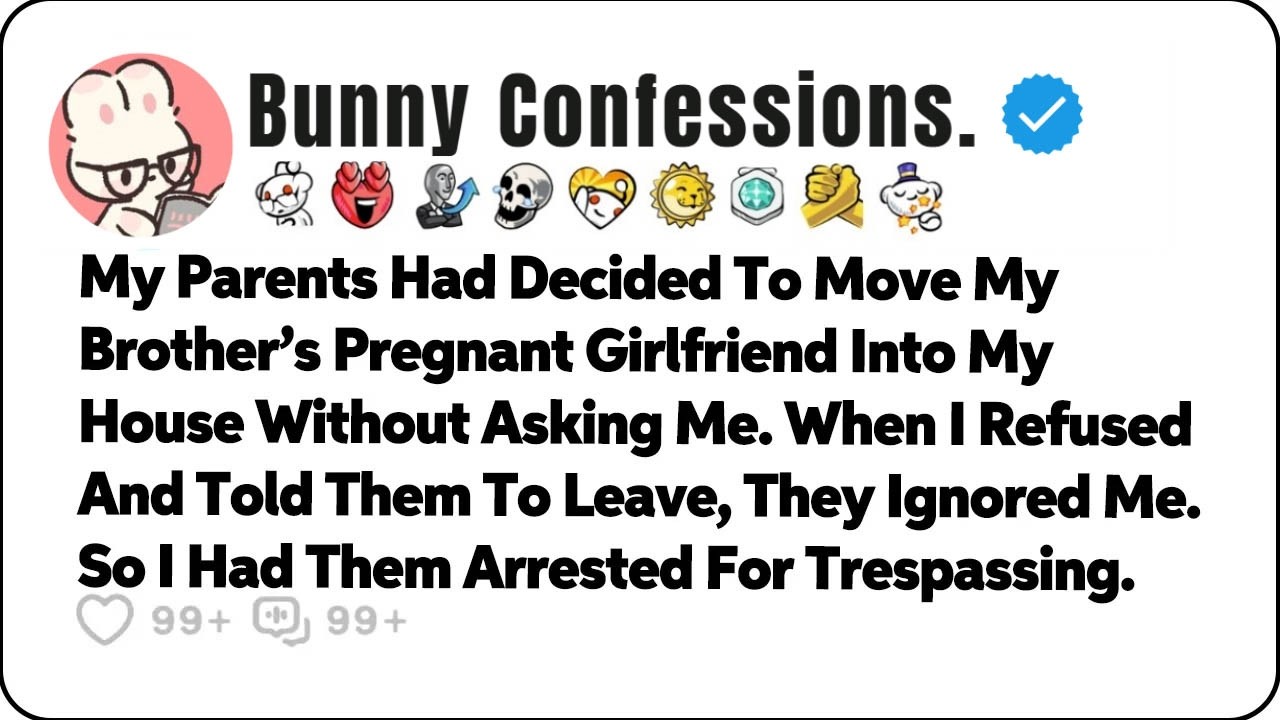 My Parents Had Decided To Move My Brother’s Pregnant Girlfriend Into My… Reddit Family Stories