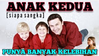 FAKTA TENTANG ANAK KEDUA | Buka Wawasan