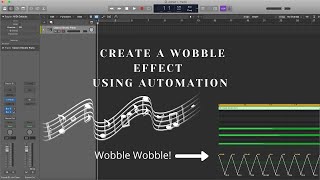 How to Create a Wobble Effect using Automation - Logic Pro X