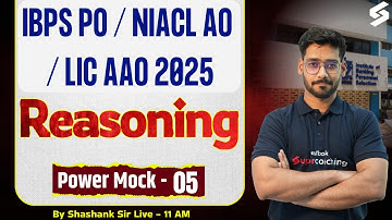 IBPS PO/ NIACL AO/ LIC AAO Reasoning 2025 | IBPS PO Prelims Reasoning Mock Test -5 | Shashank Sir