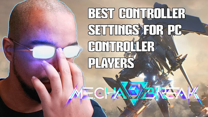 BEST CONTROLLER SETTINGS FOR PC CONTROLLER PLAYERS - MECHA BREAK