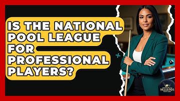 Is The National Pool League For Professional Players? - Billiards Hustlers