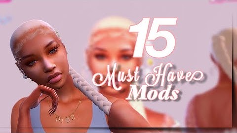 15 MUST HAVE MODS FOR THE SIMS 4 | realistic gameplay | 2023 + Links