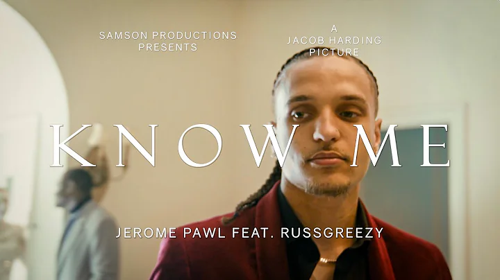 Jerome Pawl - Know Me ft. RussGreezy (Official Mus...