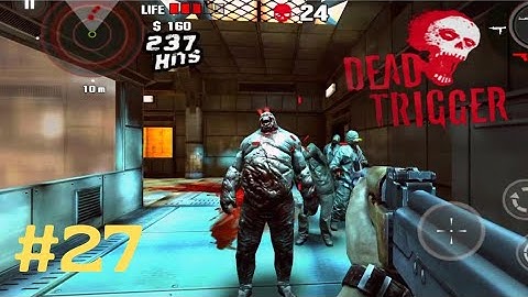 DEAD TRIGGER : Zombie || Android Gameplay [Part-27]